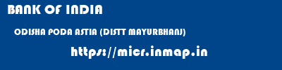 BANK OF INDIA  ODISHA PODA ASTIA (DISTT MAYURBHANJ)    micr code